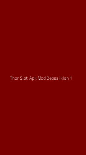 Tampilan Antarmuka Aplikasi Thor Slot Apk Mod Bebas Iklan - 1
