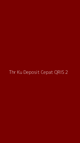 Tampilan Antarmuka Aplikasi Thr Ku Deposit Cepat Qris - 2