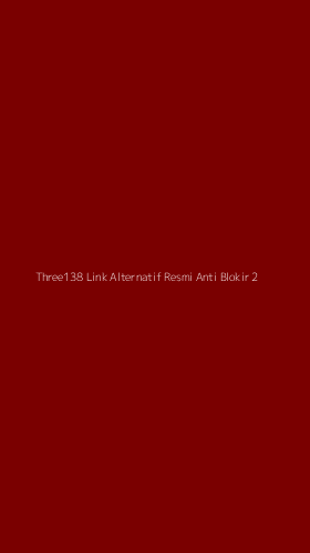 Tampilan Antarmuka Aplikasi Three138 Link Alternatif Resmi Anti Blokir - 2