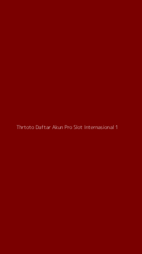 Tampilan Antarmuka Aplikasi Thrtoto Daftar Akun Pro Slot Internasional - 1