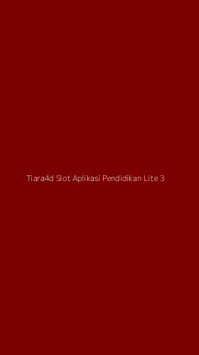 Tampilan Antarmuka Aplikasi Tiara4d Slot Aplikasi Pendidikan Lite - 3