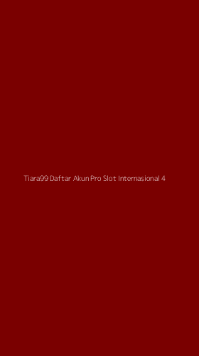 Tampilan Antarmuka Aplikasi Tiara99 Daftar Akun Pro Slot Internasional - 4