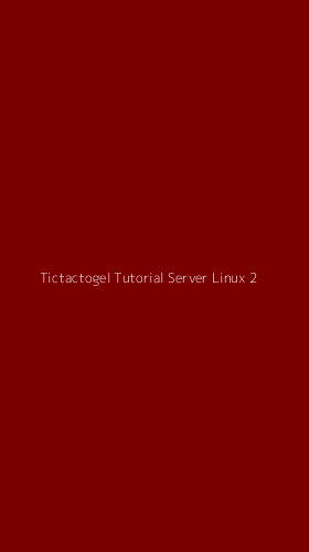 Tampilan Antarmuka Aplikasi Tictactogel Tutorial Server Linux - 2
