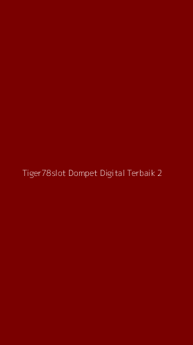 Tampilan Antarmuka Aplikasi Tiger78slot Dompet Digital Terbaik - 2