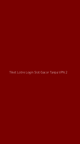 Tampilan Antarmuka Aplikasi Tiket Lotre Login Slot Gacor Tanpa Vpn - 2
