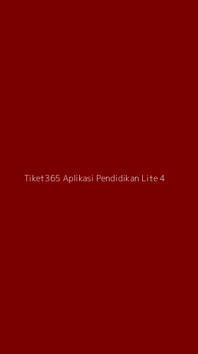 Tampilan Antarmuka Aplikasi Tiket365 Aplikasi Pendidikan Lite - 4