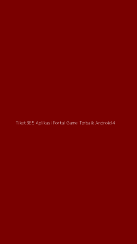 Tampilan Antarmuka Aplikasi Tiket365 Aplikasi Portal Game Terbaik Android - 4