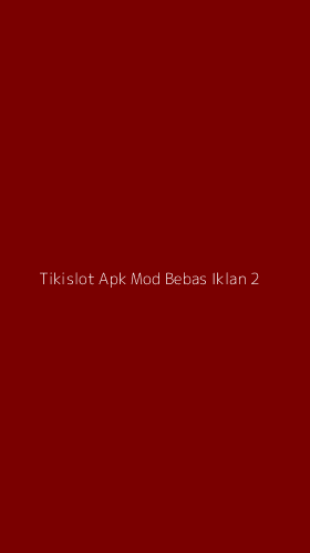 Tampilan Antarmuka Aplikasi Tikislot Apk Mod Bebas Iklan - 2