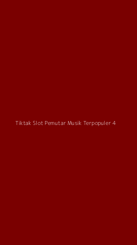 Tampilan Antarmuka Aplikasi Tiktak Slot Pemutar Musik Terpopuler - 4