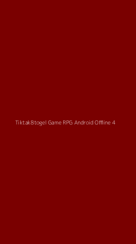 Tampilan Antarmuka Aplikasi Tiktak8togel Game Rpg Android Offline - 4