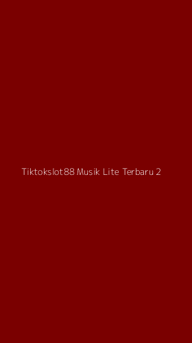Tampilan Antarmuka Aplikasi Tiktokslot88 Musik Lite Terbaru - 2