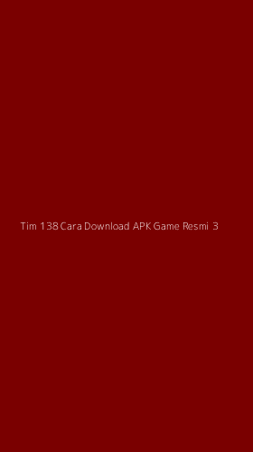 Tampilan Antarmuka Aplikasi Tim 138 Cara Download Apk Game Resmi - 3