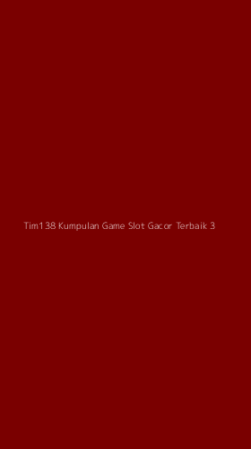 Tampilan Antarmuka Aplikasi Tim138 Kumpulan Game Slot Gacor Terbaik - 3