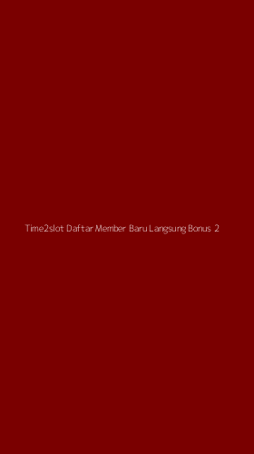 Tampilan Antarmuka Aplikasi Time2slot Daftar Member Baru Langsung Bonus - 2