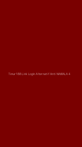 Tampilan Antarmuka Aplikasi Timur188 Link Login Alternatif Anti Nawala - 4