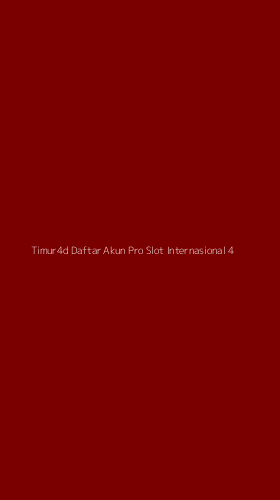 Tampilan Antarmuka Aplikasi Timur4d Daftar Akun Pro Slot Internasional - 4