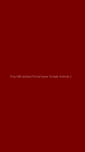 Tampilan Antarmuka Aplikasi Tinju189 Aplikasi Portal Game Terbaik Android - 2