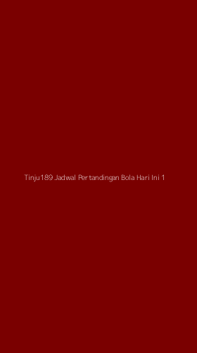 Tampilan Antarmuka Aplikasi Tinju189 Jadwal Pertandingan Bola Hari Ini - 1