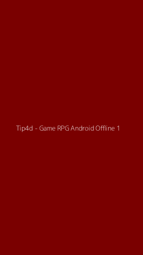 Tampilan Antarmuka Aplikasi Tip4d - Game RPG Android Offline - 1