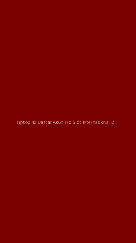 Tampilan Antarmuka Aplikasi Tiptop 4d Daftar Akun Pro Slot Internasional - 2