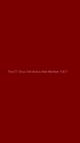 Tampilan Antarmuka Aplikasi Tirai77 Situs Slot Bonus New Member 100 - 1