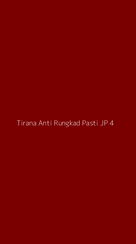 Tampilan Antarmuka Aplikasi Tirana Anti Rungkad Pasti Jp - 4