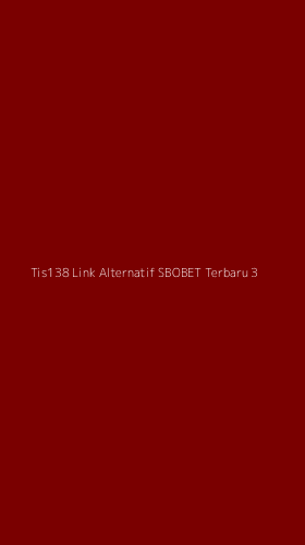 Tampilan Antarmuka Aplikasi Tis138 Link Alternatif Sbobet Terbaru - 3