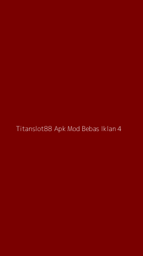 Tampilan Antarmuka Aplikasi Titanslot88 Apk Mod Bebas Iklan - 4