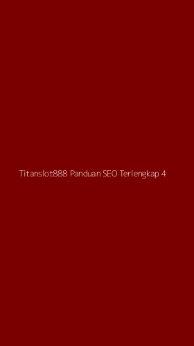 Tampilan Antarmuka Aplikasi Titanslot888 Panduan Seo Terlengkap - 4