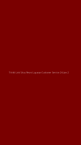 Tampilan Antarmuka Aplikasi Titi4d Link Situs Resmi Layanan Customer Service 24jam - 2