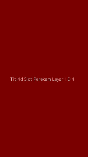Tampilan Antarmuka Aplikasi Titi4d Slot Perekam Layar Hd - 4