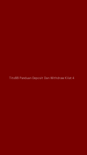 Tampilan Antarmuka Aplikasi Tito88 Panduan Deposit Dan Withdraw Kilat - 4