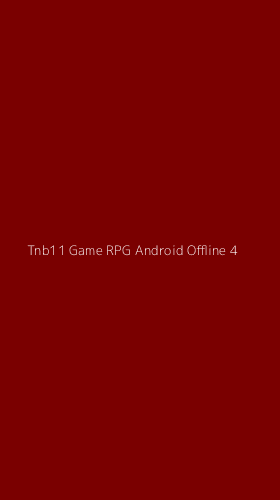 Tampilan Antarmuka Aplikasi Tnb11 Game Rpg Android Offline - 4