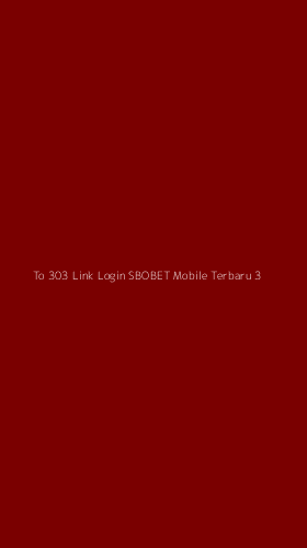 Tampilan Antarmuka Aplikasi To 303 Link Login Sbobet Mobile Terbaru - 3