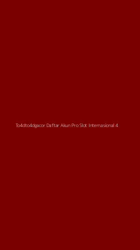 Tampilan Antarmuka Aplikasi To4dto4dgacor Daftar Akun Pro Slot Internasional - 4