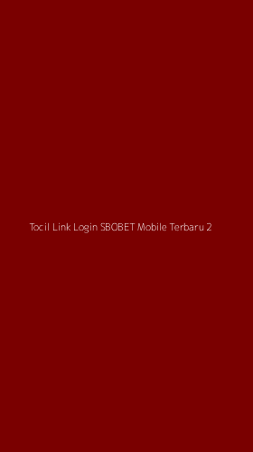 Tampilan Antarmuka Aplikasi Tocil Link Login Sbobet Mobile Terbaru - 2