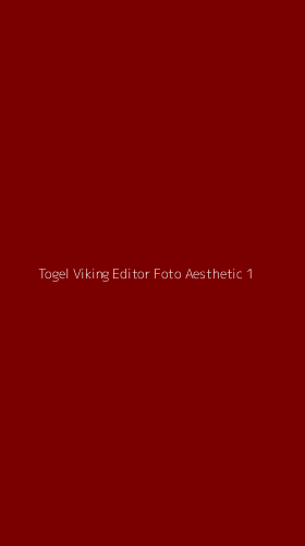 Tampilan Antarmuka Aplikasi Togel Viking Editor Foto Aesthetic - 1