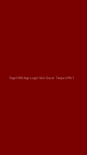 Tampilan Antarmuka Aplikasi Togel188 App Login Slot Gacor Tanpa Vpn - 1