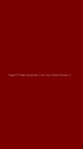Tampilan Antarmuka Aplikasi Togel212 Wap Kumpulan Link Situs Game Populer - 2