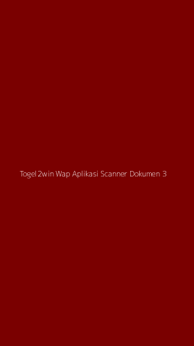 Tampilan Antarmuka Aplikasi Togel2win Wap Aplikasi Scanner Dokumen - 3