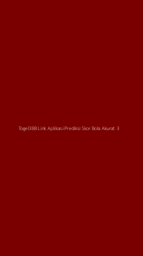 Tampilan Antarmuka Aplikasi Togel388 Link Aplikasi Prediksi Skor Bola Akurat - 3