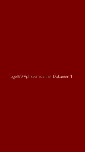 Tampilan Antarmuka Aplikasi Togel99 Aplikasi Scanner Dokumen - 1