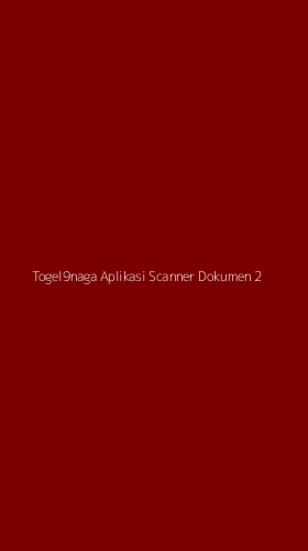 Tampilan Antarmuka Aplikasi Togel9naga Aplikasi Scanner Dokumen - 2