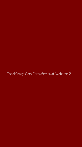 Tampilan Antarmuka Aplikasi Togel9naga Com Cara Membuat Website - 2