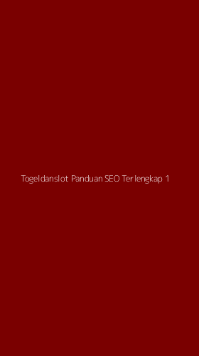 Tampilan Antarmuka Aplikasi Togeldanslot Panduan Seo Terlengkap - 1