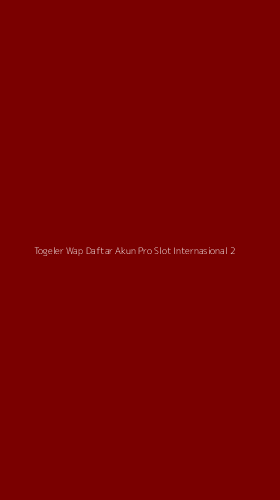Tampilan Antarmuka Aplikasi Togeler Wap Daftar Akun Pro Slot Internasional - 2