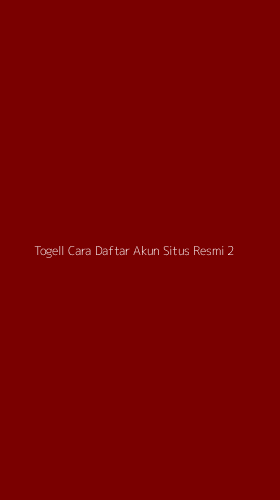 Tampilan Antarmuka Aplikasi Togell Cara Daftar Akun Situs Resmi - 2