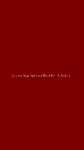 Tampilan Antarmuka Aplikasi Togelon App Aplikasi Baca Komik Indo - 2