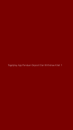Tampilan Antarmuka Aplikasi Togelplay App Panduan Deposit Dan Withdraw Kilat - 1