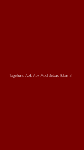 Tampilan Antarmuka Aplikasi Togeluno Apk Apk Mod Bebas Iklan - 3
